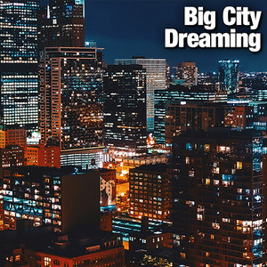 Big City Dreaming