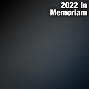 2022 In Memoriam