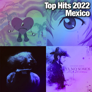 Top Hits 2022 Mexico