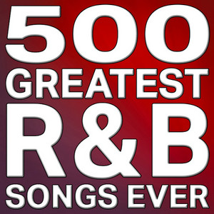500 Greatest R&B Songs Ever!