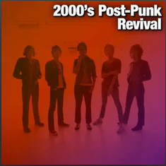 2000's Post-Punk Revival