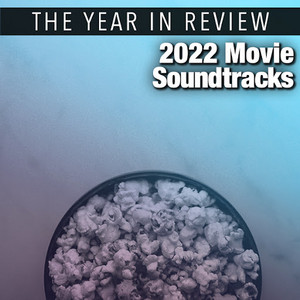 2022 Movie Soundtracks