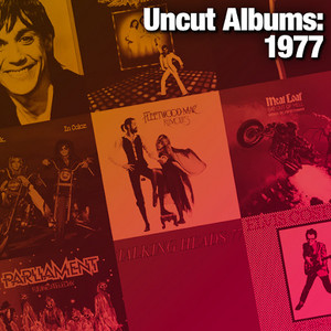 Uncut Albums: 1977