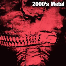 2000's Metal