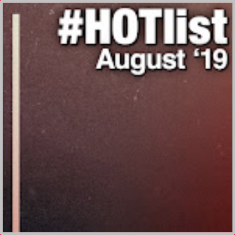 #HOTlist: August '19