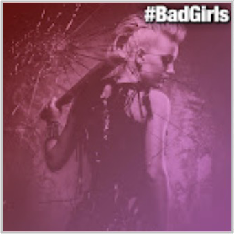 #BadGirls