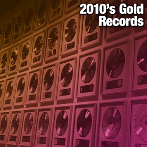 2010's Gold Records