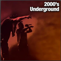 2000's Underground