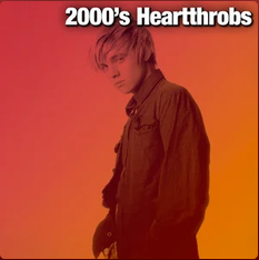 2000's Heartthrobs