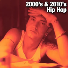 2000's & 2010's Hip Hop