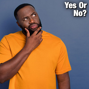 Yes or No?