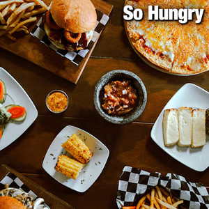So Hungry