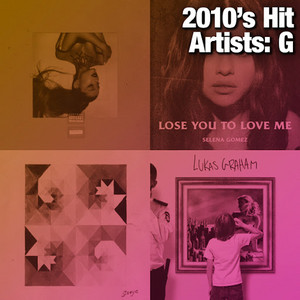 2010's Hit Artists: G