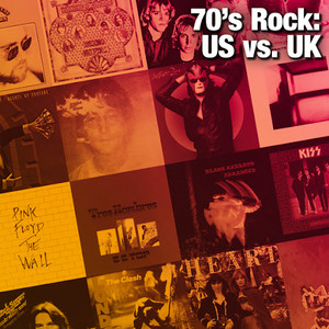 70's Rock: US vs. UK