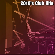 2010's Club Hits