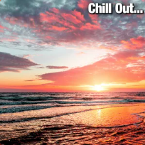 Chill Out...