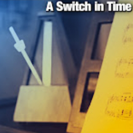 A Switch in Time