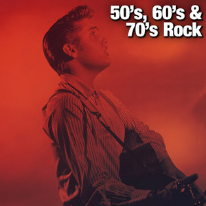 50's, 60's, & 70's Rock