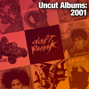 Uncut Albums: 2001