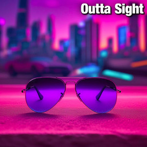 Outta Sight