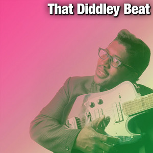 That Diddley Beat