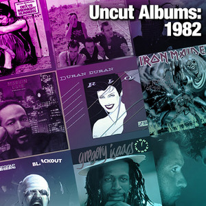 Uncut Albums: 1982