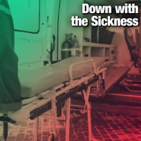 Down with the Sickness