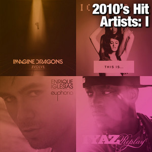 2010's Hit Artists: I