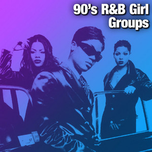 90's R&B Girl Groups