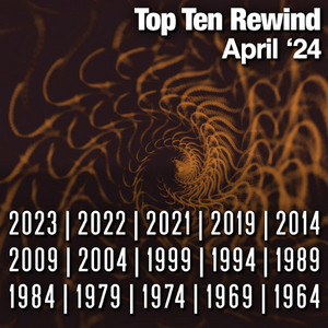 Top Ten Rewind: April '24