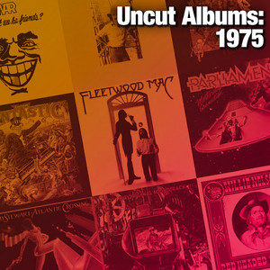 Uncut Albums: 1975