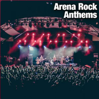 Arena Rock Anthems