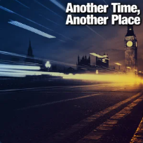 Another Time, Another Place