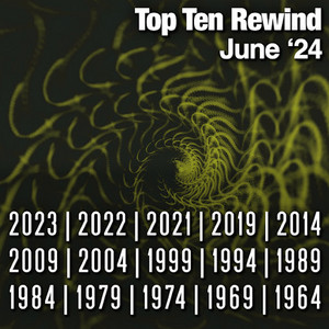 Top Ten Rewind: June '24