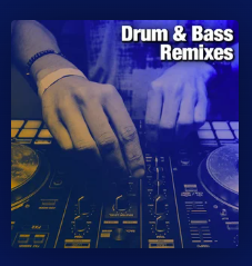 Drum & Bass Remixes
