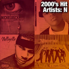 2000's Hit Artists: N