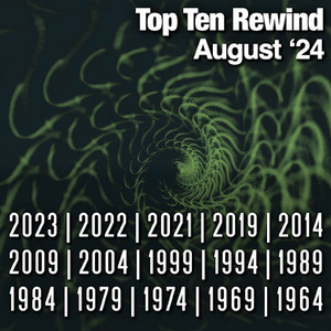 Top Ten Rewind: August '24