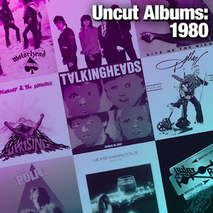 Uncut Albums: 1980