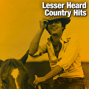Lesser Heard Country Hits