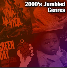 2000's Jumbled Genres