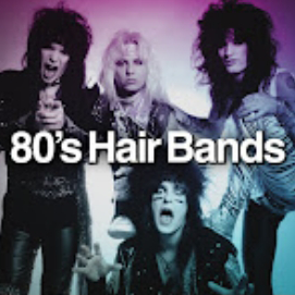 80's Hair Bands