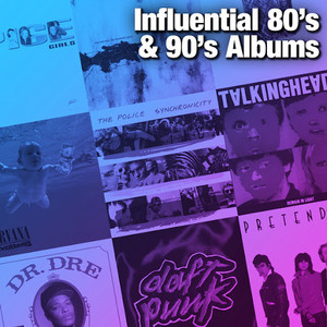 Influential 80's & 90's Albums