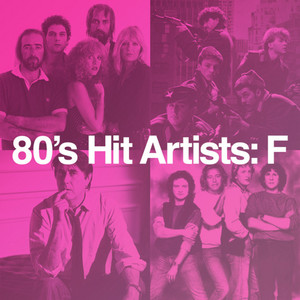 80's Hit Artists: F