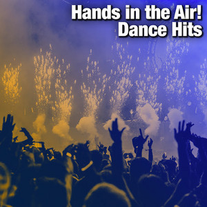 Hands in the Air! Dance Hits