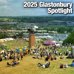 2025 Glastonbury Spotlight