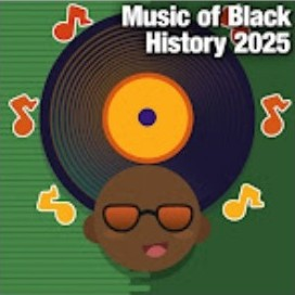 Music of Black History 2025