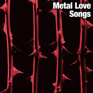 Metal Love Songs