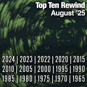 Top Ten Rewind: August '25