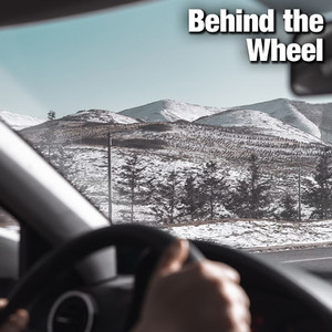 Behind the Wheel