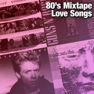 80's Mixtape Love Songs